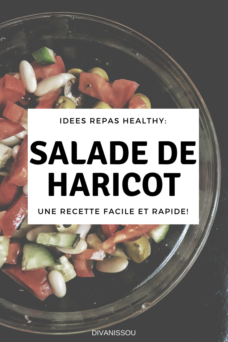 Idées repas HEALTHY: Salade de haricot