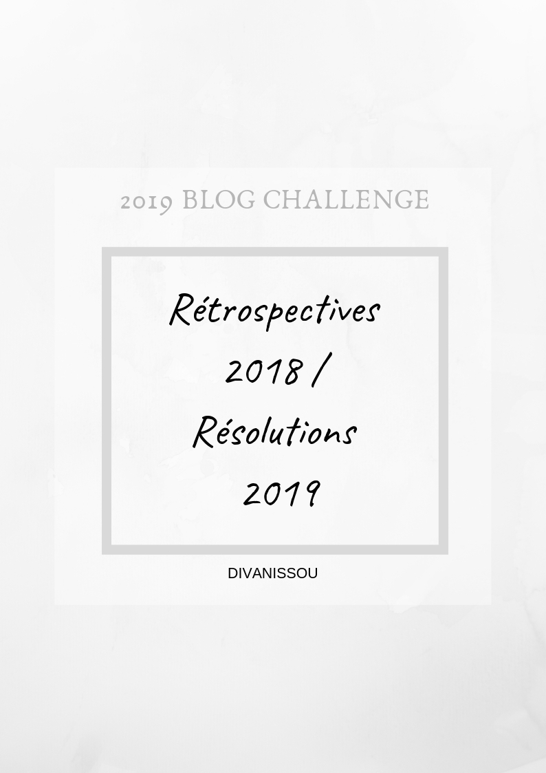 Rétrospectives 2018 / Résolutions 2019