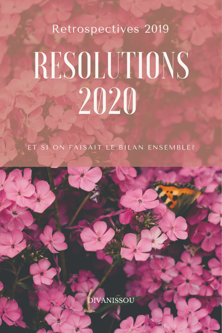 Rétrospective 2019/ Résolutions 2020