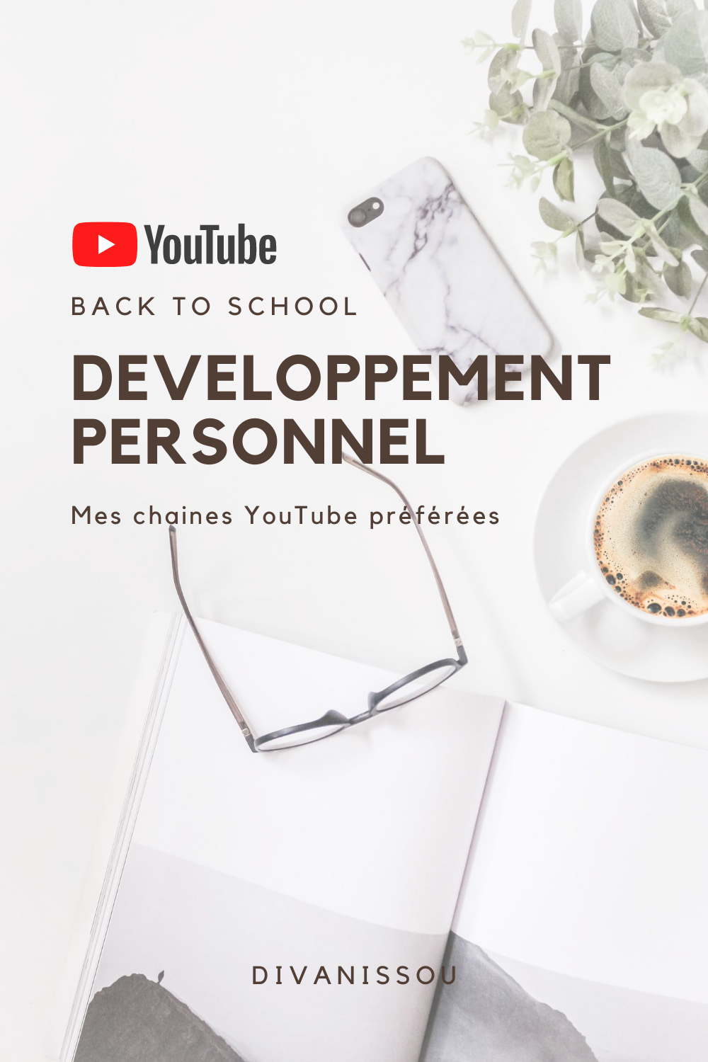 Mes chaînes YouTube préférées : Développement personnel