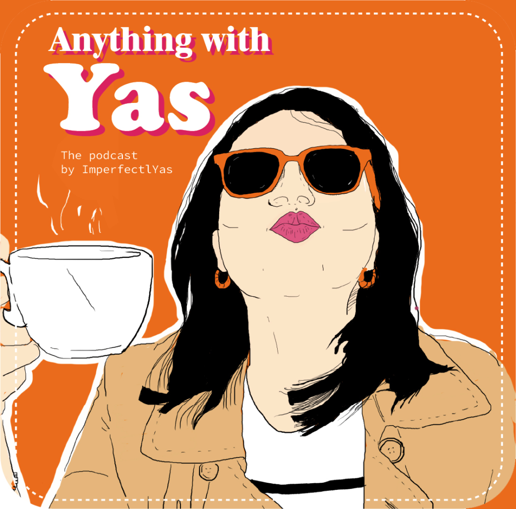 Anything with yas podcast